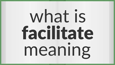 facilias|what does facilitates mean.